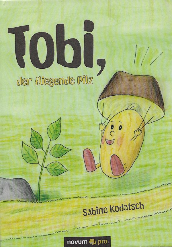 Titelbild des Buches Tobi der fliegende Pilz